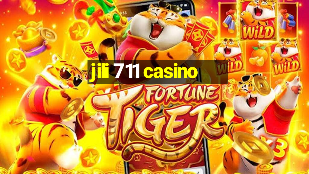 jili 711 casino