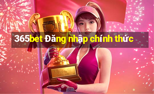 365bet Đăng nhập chính thức