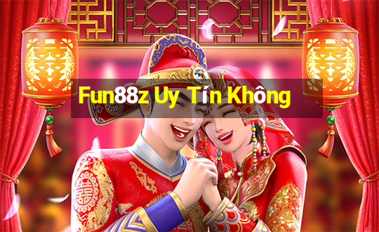 Fun88z Uy Tín Không