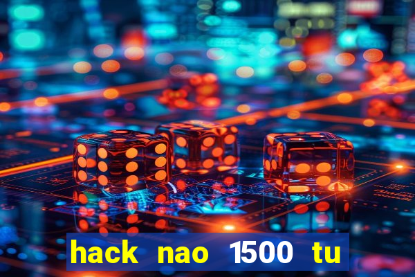 hack nao 1500 tu tieng anh