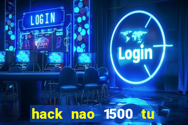 hack nao 1500 tu tieng anh