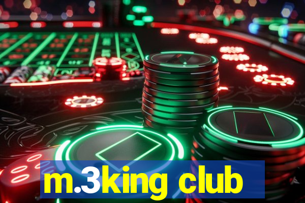 m.3king club