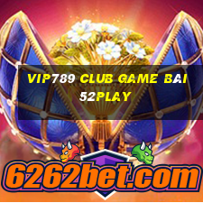 Vip789 Club Game Bài 52Play