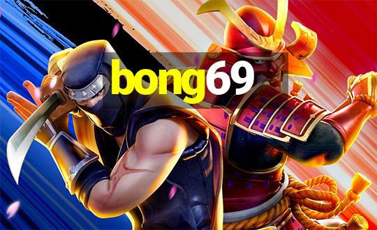 bong69