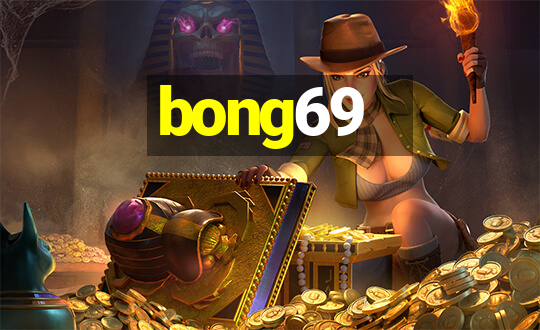 bong69