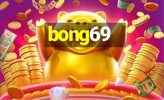 bong69