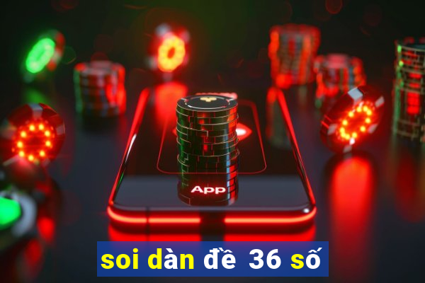 soi dàn đề 36 số