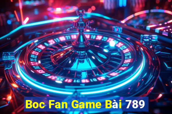 Boc Fan Game Bài 789