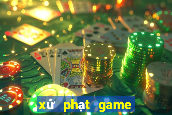 xử phạt game bắn cá