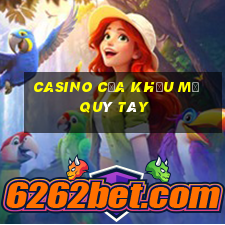 casino cửa khẩu mỹ quý tây