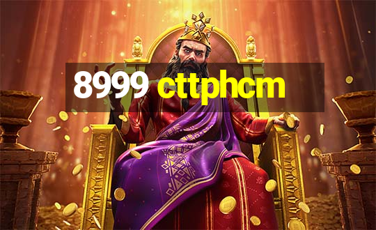 8999 cttphcm