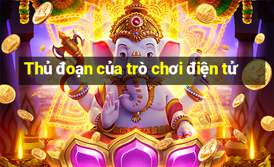 Thủ đoạn của trò chơi điện tử