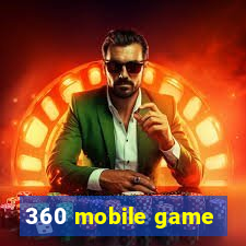 360 mobile game