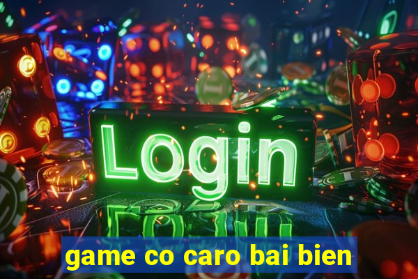 game co caro bai bien