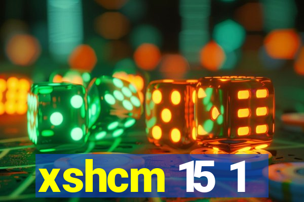 xshcm 15 1