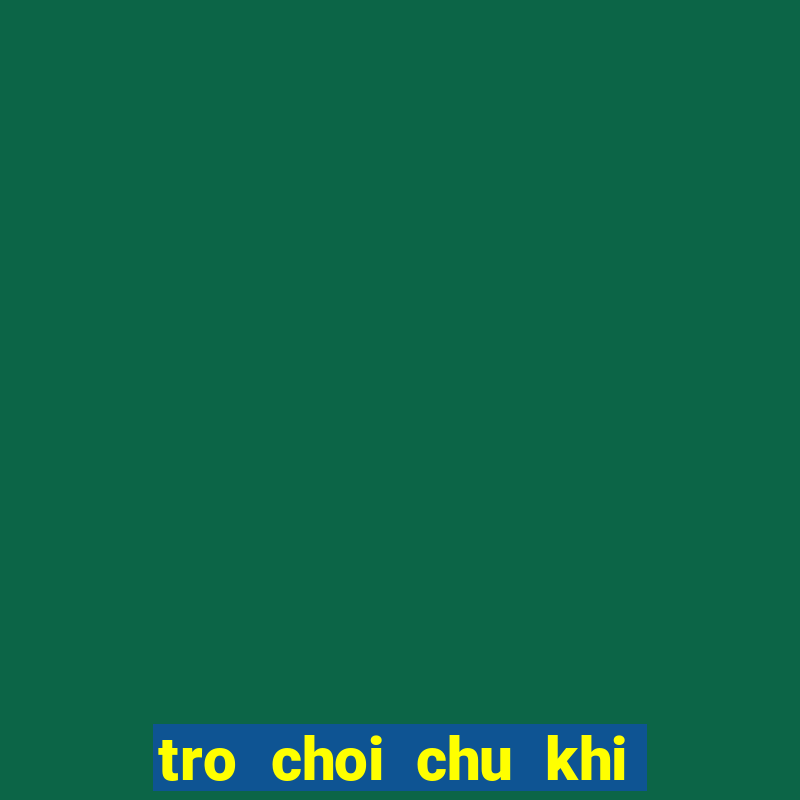 tro choi chu khi buon 20