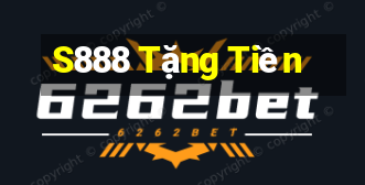 S888 Tặng Tiền