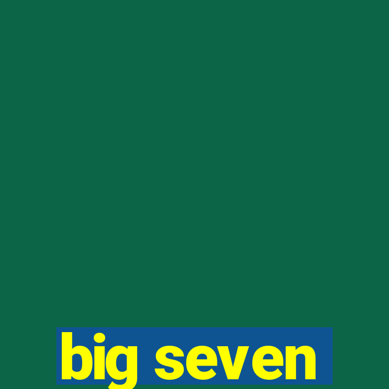 big seven