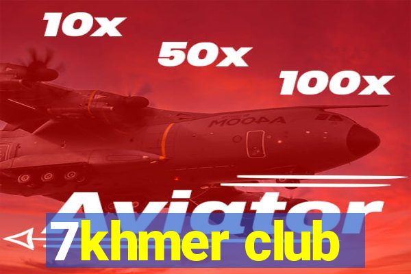 7khmer club