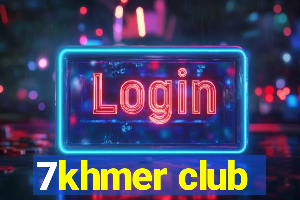 7khmer club