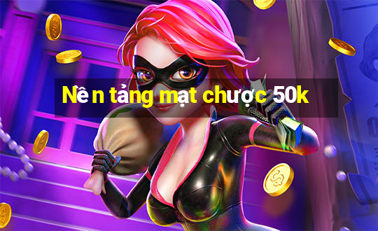 Nền tảng mạt chược 50k