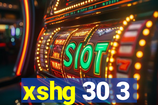 xshg 30 3