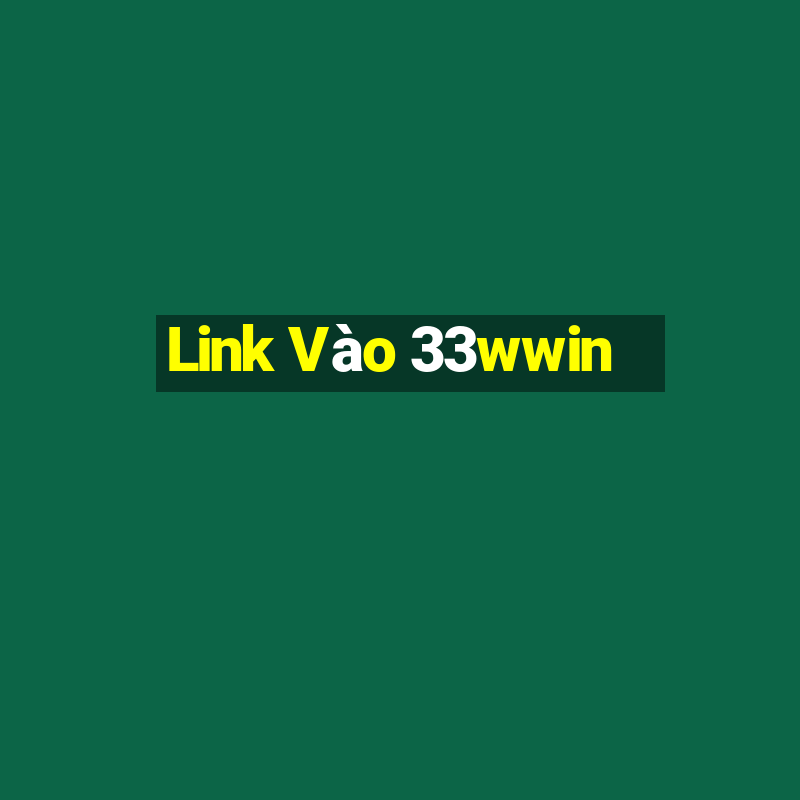 Link Vào 33wwin