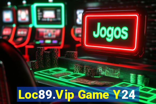 Loc89.Vip Game Y24