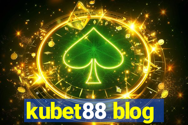 kubet88 blog