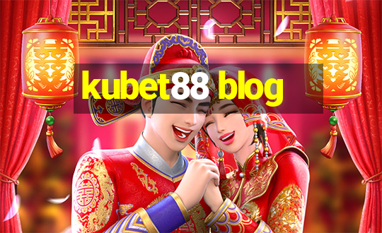 kubet88 blog