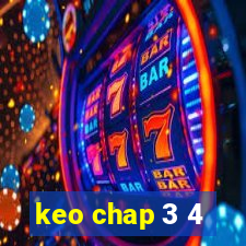 keo chap 3 4