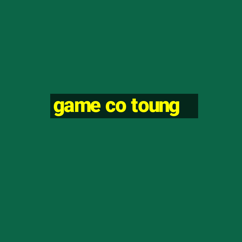 game co toung