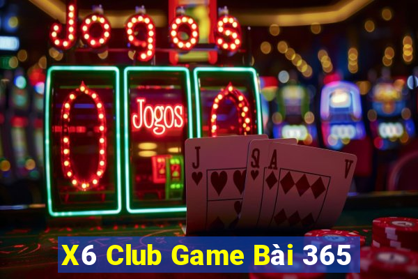 X6 Club Game Bài 365