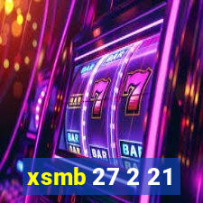 xsmb 27 2 21