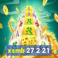 xsmb 27 2 21