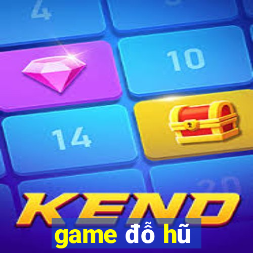 game đỗ hũ