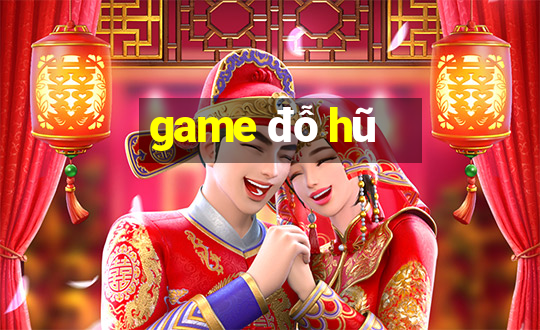 game đỗ hũ