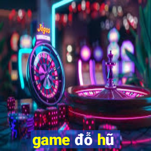 game đỗ hũ