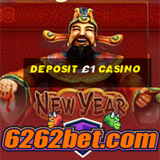 deposit £1 casino