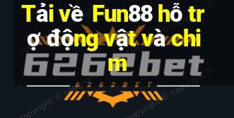 Tải về Fun88 hỗ trợ động vật và chim