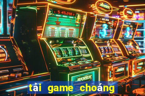 tải game choáng fun club