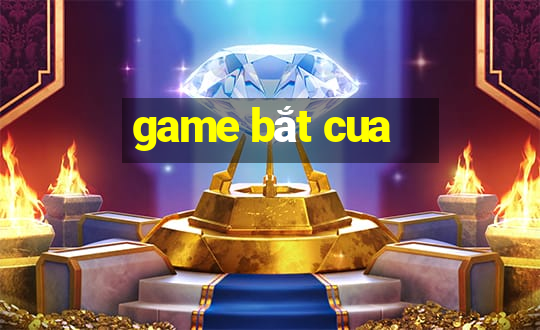 game bắt cua