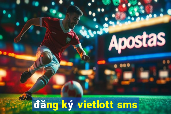 đăng ký vietlott sms