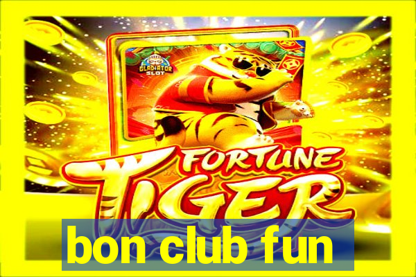 bon club fun