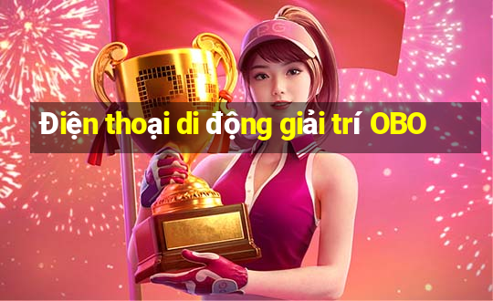 Điện thoại di động giải trí OBO