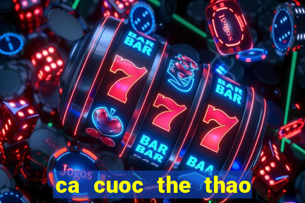 ca cuoc the thao chau a