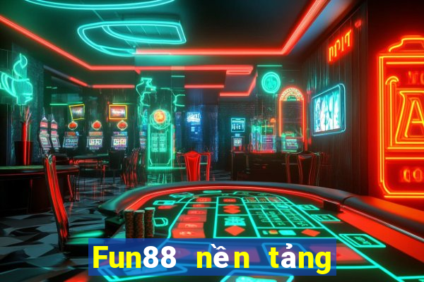 Fun88 nền tảng giàu có