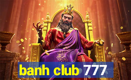 banh club 777