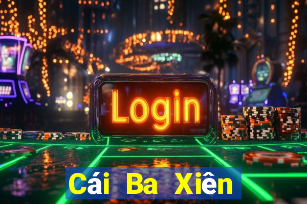 Cái Ba Xiên Chính Hãng