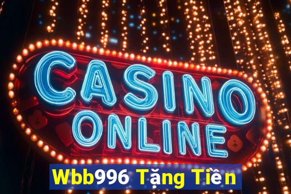 Wbb996 Tặng Tiền